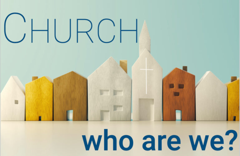 Church: Who are We